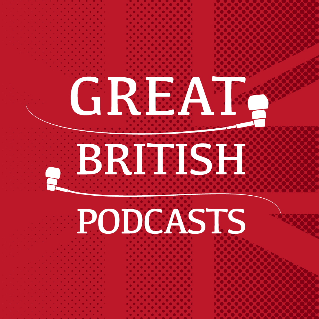 Great British Podcasts